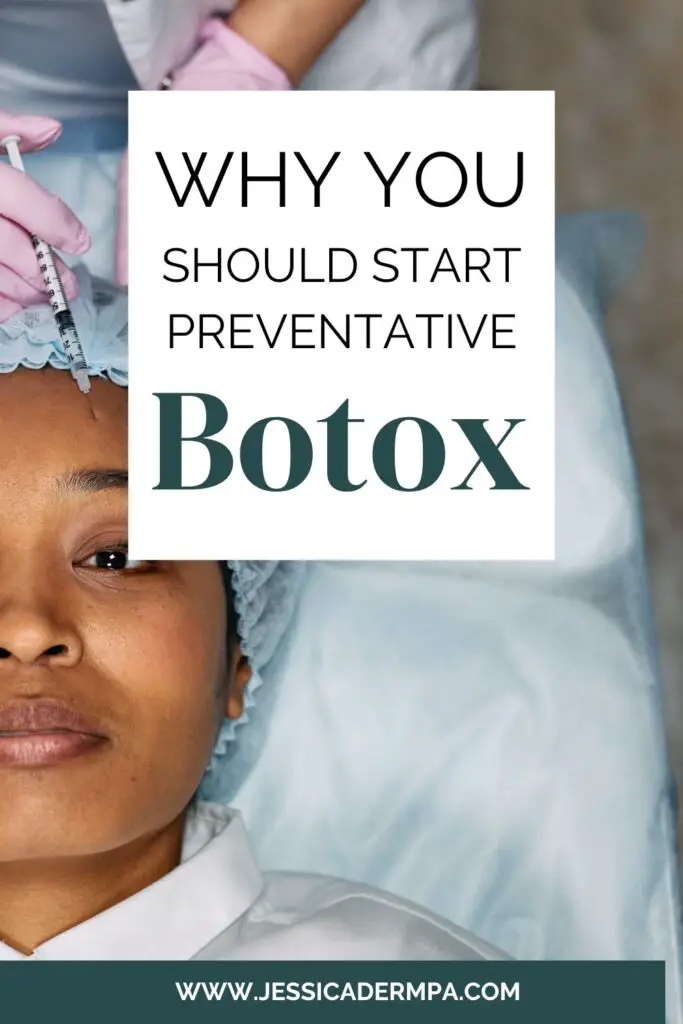 Why I Love Preventative Botox | jessicadermpa.com